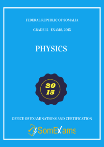 Imtixaanka maadada Physics 2015
