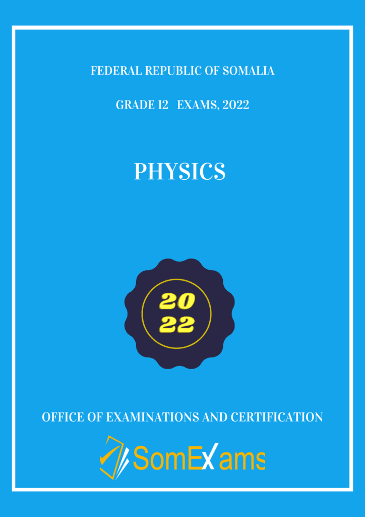 Imtixaanka maadada Physics 2022